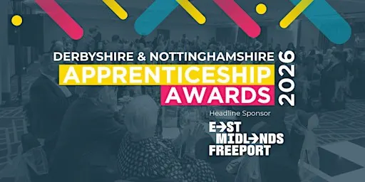 Derbyshire & Nottinghamshire Apprenticeship Awards 2026