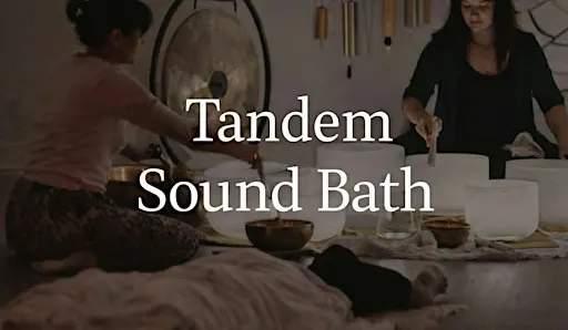 Tandem Sound Bath Experience