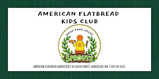 American Flatbread Worcester | Sprouts Kid's Club