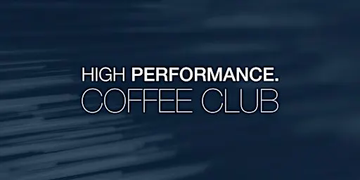 High Performance Coffee Club - November 2026
