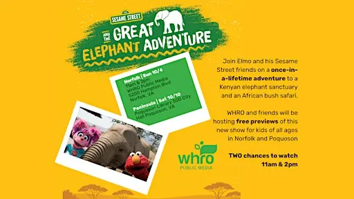 10/4 | NORFOLK SCREENING: "Sesame Street and the Great Elephant Adventure"