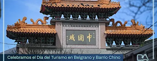Visita Guiada | Celebramos el Día del Turismo en Belgrano y Barrio Chino
