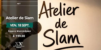 Atelier Slam