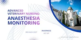 Inverness - Advanced Veterinary Nursing: Anaesthesia Monitoring