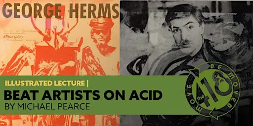 Beat Artists on Acid - Illustrated Lecture by Michael Pearce