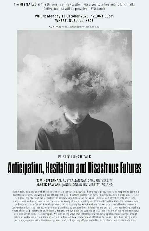 Public talk: Anticipation, Hesitation and Disastrous Futures