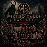 Twisted Yuletide: A Holiday Evening of Dark Tales & Cocktails