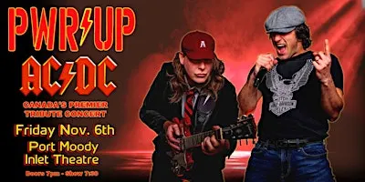 PWR/UP ~ CANADA'S PREMIER AC/DC TRIBUTE CONCERT RETURNS PORT MOODY