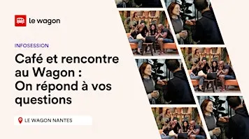 Un café au Wagon : Tout savoir sur ta future formation