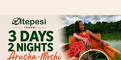 3 Days 2 Nights Arusha-Moshi Trip @ KES 22500 only