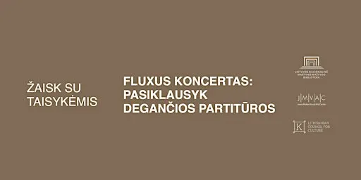 Fluxus koncertas: pasiklausyk degančios partitūros