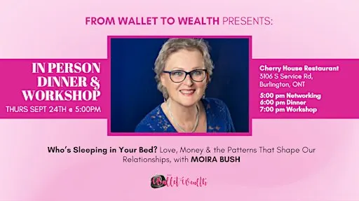 Wallet To Wealth Event with Moira Bush