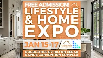 FREE Cedar Rapids Lifestyle & Home Expo, January 2027
