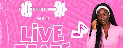 AfroFit Fusion presents LIVE BEATS