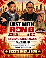 Lost With Ron G In Canada: Toronto