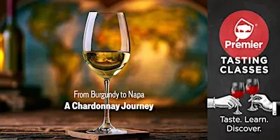 From Burgundy to Napa: A Chardonnay Journey