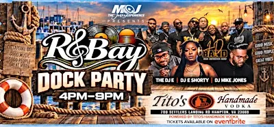 The Jones Experience presents..... R&Bay Dock Party