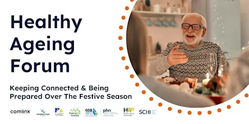 Healthy Ageing Forum: Festive Season Connection & Preparedness