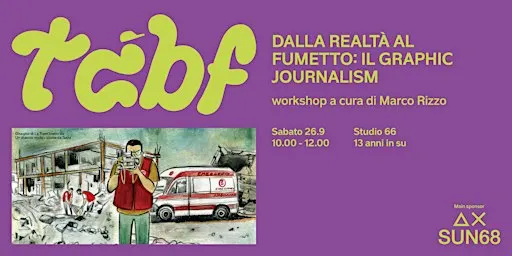 Dalla realtà al fumetto: il graphic journalism - Con Marco Rizzo