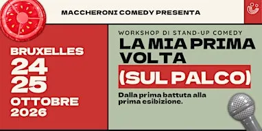 La Prima Volta (Sul Palco) - WS di stand-up comedy | Bruxelles 24-25 Ott