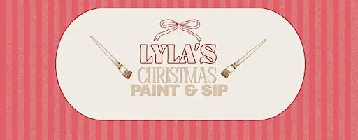 Lyla's Christmas Paint & Sip
