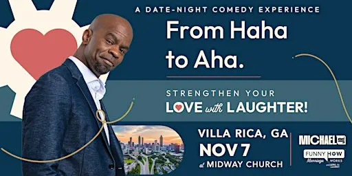 Michael Jr.'s Funny How Marriage Works Tour @ Villa Rica, GA - 7PM Show