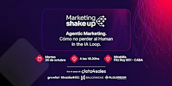 MARKETING SHAKE UP 2026 ¿Cómo no perder al human in the IA loop?