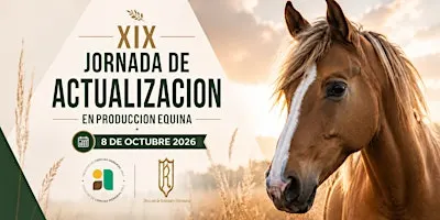 XIX JORNADAS DE ACTUALIZACIÓN EN PRODUCCIÓN EQUINA