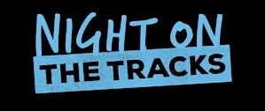 Night on the Tracks 11/14/26