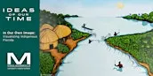 Ideas of Our Time | In Our Own Image: Visualizing Indigenous Florida