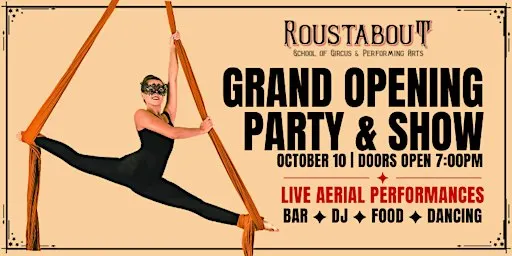Roustabout School of Circus & Performing Arts: Grand Opening Show & Party
