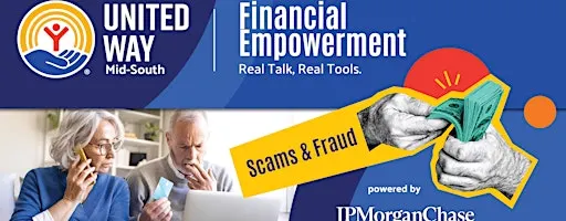 United Way Financial Empowerment - Session #1 - Scams & Frauds