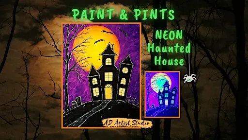 Neon Haunted House Paint & Pints
