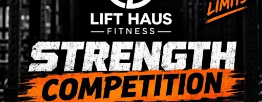 Lift Haus Fitness Strength Competition 2026