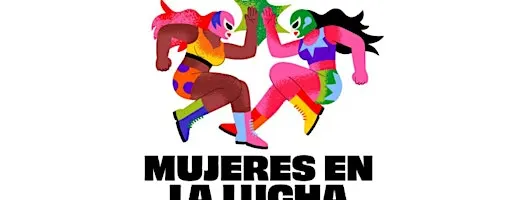Mujeres en la Lucha 2026: Muchas Morras, Mucho Punch
