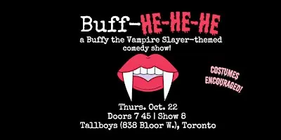 Buff-HeHehe - A Buffy the Vampire Slayer-Themed Comedy Show!