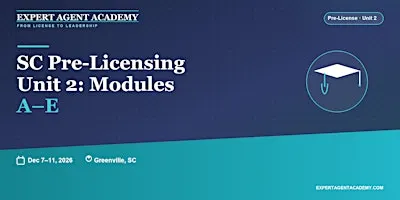 South Carolina Pre-Licensing Unit 2: Modules A–E (Greenville) | December 7–