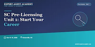 South Carolina Pre-Licensing Unit I (Greenville) | November 9–18, 2026