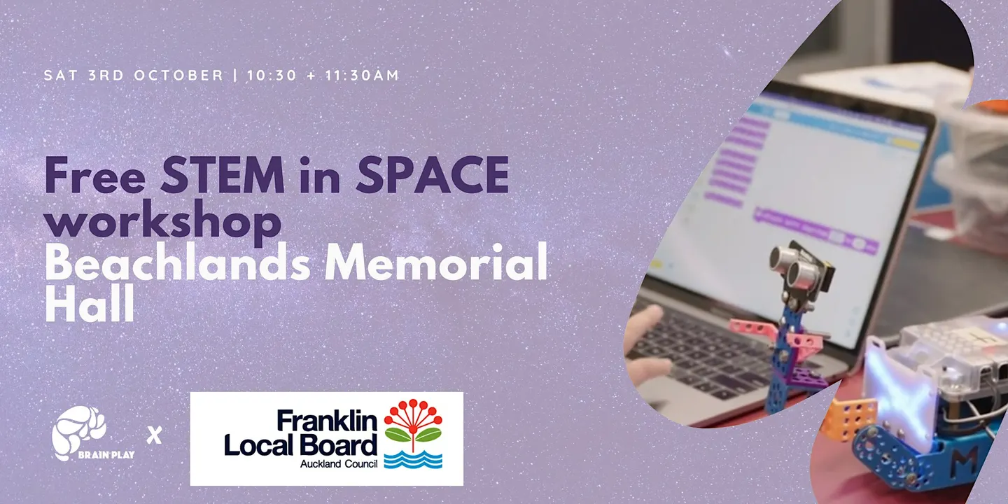 Brain Play x Beachlands Memorial Hall FREE STEM in Space workshop!
