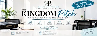 The Kingdom Pitch Training: How to Boldly Share the Good News