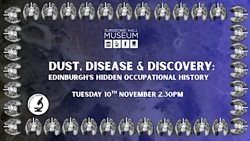 Dust, Disease and Discovery: Edinburgh’s Hidden Occupational History