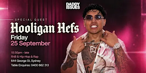FRI 25 SEP - HOOLIGAN HEFS SPECIAL GUEST @ DADDY ISSUES NIGHTCLUB