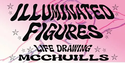 ILLUMINATED FIGURES LIFE DRAWING