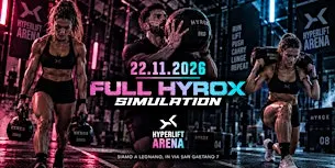 FULL HYROX SIMULATION - DOMENICA 22 NOVEMBRE 2026 - HYPERLIFT Arena
