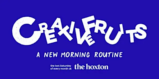 Creative Fruits Mornings @ The Hoxton • October