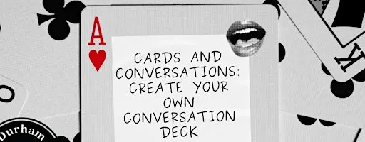 Cards and Conversations: Collage your own Deck of Cards