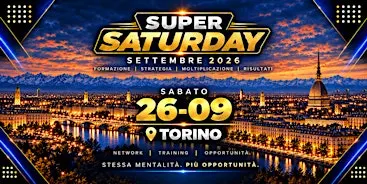 SUPER SATURDAY TORINO