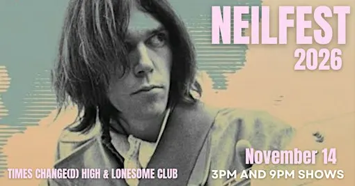 NEILFEST - Matinee and 9pm Shows