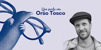 Una serata con Orso Tosco