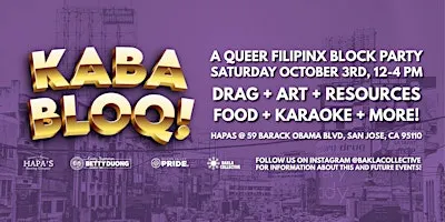 Kaba Bloq! A Queer Filipinx Block Party